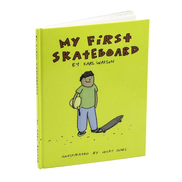 Front cover of "My First Skateboard" book by Karl Watson.